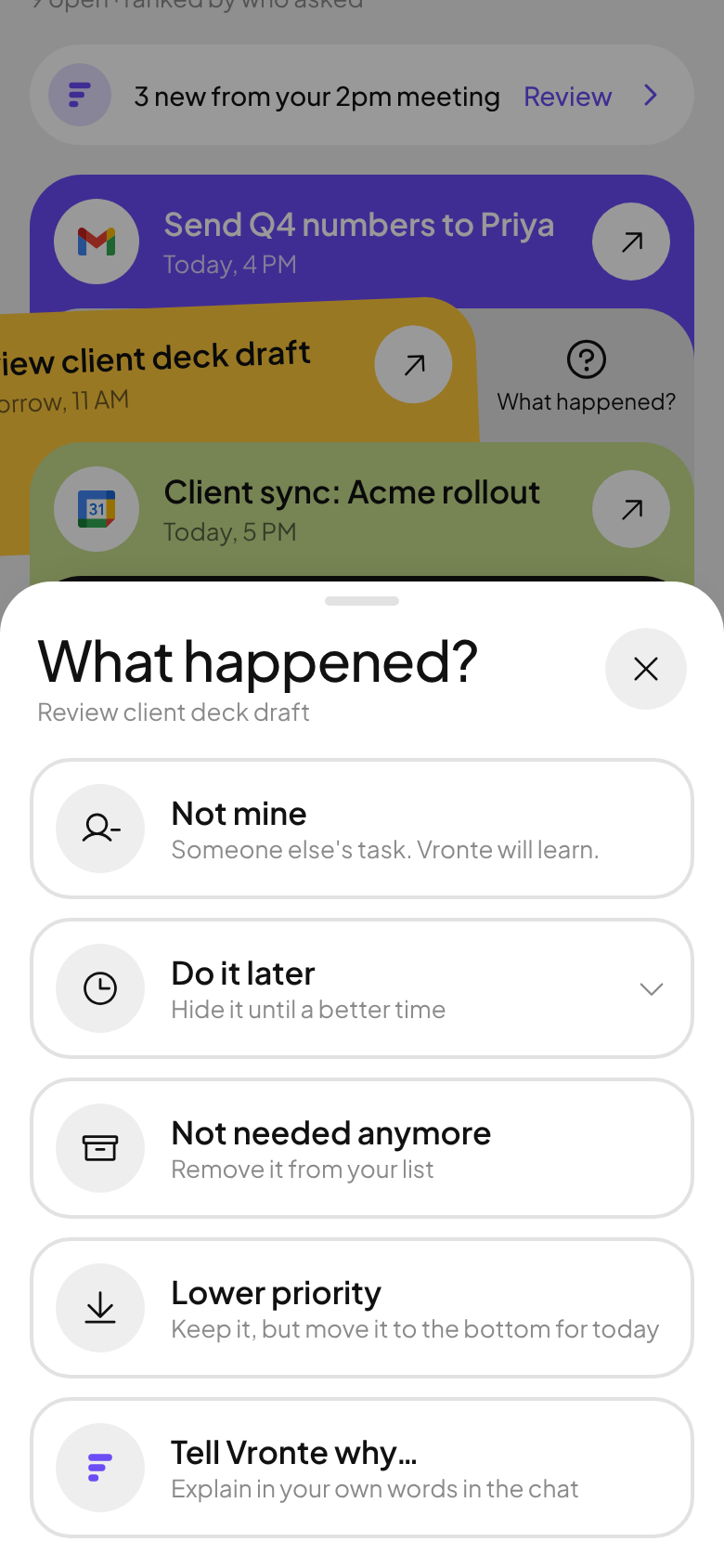 The What happened? sheet after swiping a task left, with options Not mine, Do it later, Not needed anymore and Lower priority.